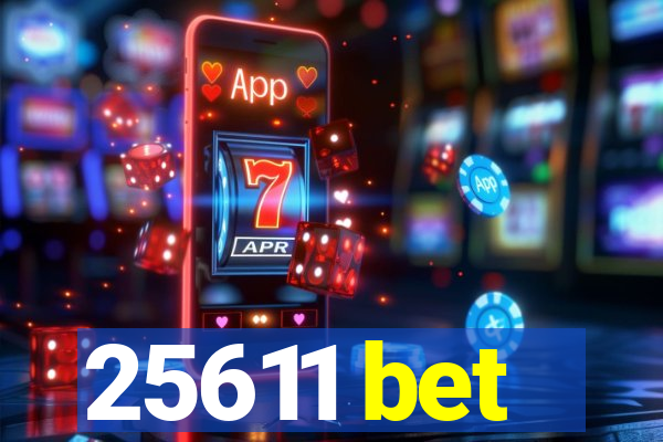 25611 bet